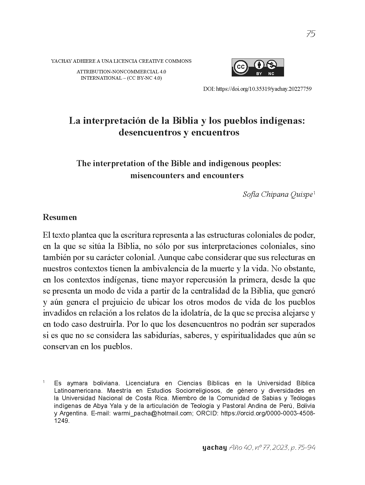 The interpretation of the Bible and indigenous peoples: misencounters and encounters